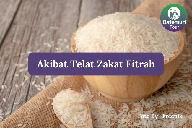 5 Hal yang Terjadi Jika Zakat Fitrah Tidak Dibayar Tepat Waktu